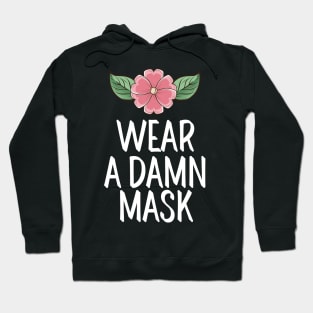 #WearADamnMask Wear A Damn Mask Hoodie